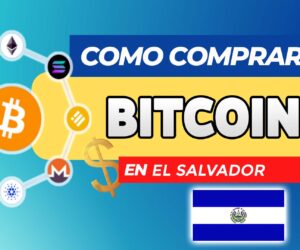 Cómo Comprar Bitcoin (BTC) en El Salvador
