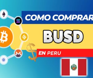 Cómo Comprar BUSD (Binance USD) en Perú