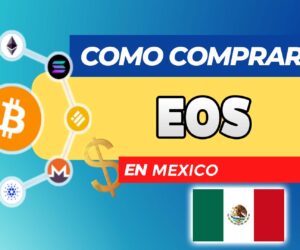 Cómo Comprar EOS (EOS) en México