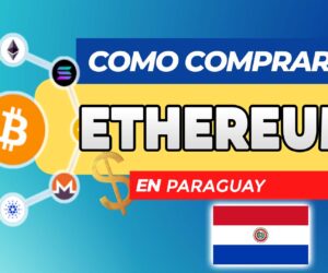 Cómo Comprar Ethereum (ETH) en Paraguay