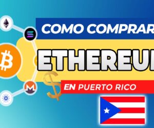 Cómo Comprar Ethereum (ETH) en Puerto Rico