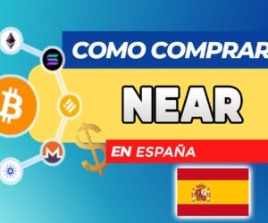 Cómo Comprar NEAR (NEAR Protocol) en España