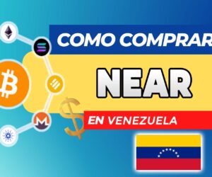 Cómo Comprar NEAR (NEAR Protocol) en Venezuela