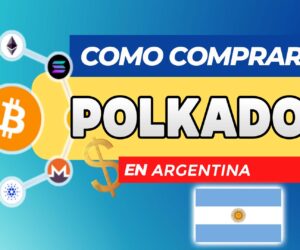 Cómo Comprar Polkadot (DOT) en Argentina