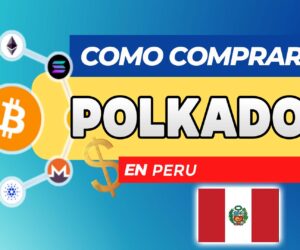Cómo Comprar Polkadot (DOT) en Perú