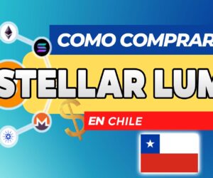 Cómo Comprar Stellar Lumens (XLM) en Chile