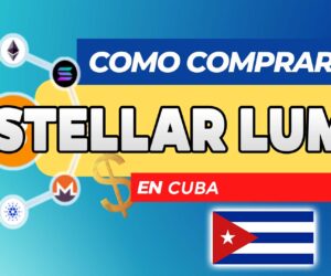 Cómo Comprar Stellar Lumens (XLM) en Cuba