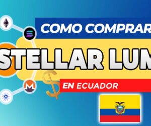 Cómo Comprar Stellar Lumens (XLM) en Ecuador