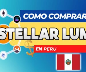 Cómo Comprar Stellar Lumens (XLM) en Perú