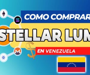 Cómo Comprar Stellar Lumens (XLM) en Venezuela
