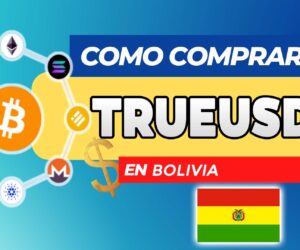 Cómo Comprar TrueUSD (TUSD) en Bolivia