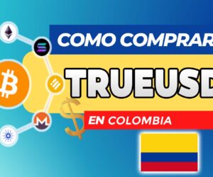 Cómo Comprar TrueUSD (TUSD) en Colombia