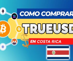 Cómo Comprar TrueUSD (TUSD) en Costa Rica