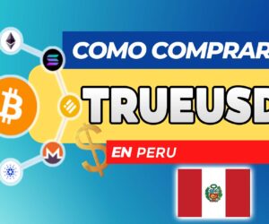 Cómo Comprar TrueUSD (TUSD) en Perú