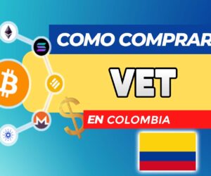 Cómo Comprar VET (VeChain) en Colombia