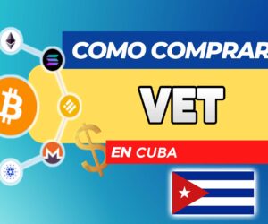 Cómo Comprar VET (VeChain) en Cuba