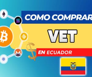 Cómo Comprar VET (VeChain) en Ecuador